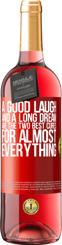 29,95 € 送料無料 | ロゼワイン ROSÉエディション 大笑いと長い夢は、ほとんどすべての2つの最高の治療法です 赤いタグ. カスタマイズ可能なラベル 若いワイン 収穫 2023 Tempranillo