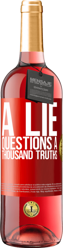 29,95 € Free Shipping | Rosé Wine ROSÉ Edition A lie questions a thousand truths Red Label. Customizable label Young wine Harvest 2024 Tempranillo