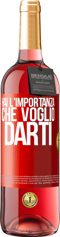 29,95 € Spedizione Gratuita | Vino rosato Edizione ROSÉ Hai l'importanza che voglio darti Etichetta Rossa. Etichetta personalizzabile Vino giovane Raccogliere 2024 Tempranillo