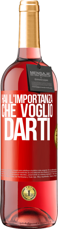 29,95 € Spedizione Gratuita | Vino rosato Edizione ROSÉ Hai l'importanza che voglio darti Etichetta Rossa. Etichetta personalizzabile Vino giovane Raccogliere 2025 Tempranillo