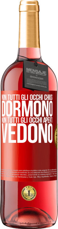 29,95 € Spedizione Gratuita | Vino rosato Edizione ROSÉ Non tutti gli occhi chiusi dormono ... non tutti gli occhi aperti vedono Etichetta Rossa. Etichetta personalizzabile Vino giovane Raccogliere 2025 Tempranillo