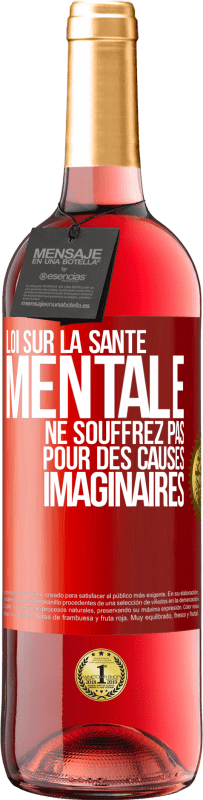 29,95 € Envoi gratuit | Vin rosé Édition ROSÉ Loi sur la santé mentale: ne souffrez pas pour des causes imaginaires Étiquette Rouge. Étiquette personnalisable Vin jeune Récolte 2024 Tempranillo