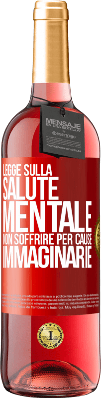 29,95 € Spedizione Gratuita | Vino rosato Edizione ROSÉ Legge sulla salute mentale: non soffrire per cause immaginarie Etichetta Rossa. Etichetta personalizzabile Vino giovane Raccogliere 2024 Tempranillo