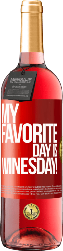 29,95 € Envío gratis | Vino Rosado Edición ROSÉ My favorite day is winesday! Etiqueta Roja. Etiqueta personalizable Vino joven Cosecha 2023 Tempranillo