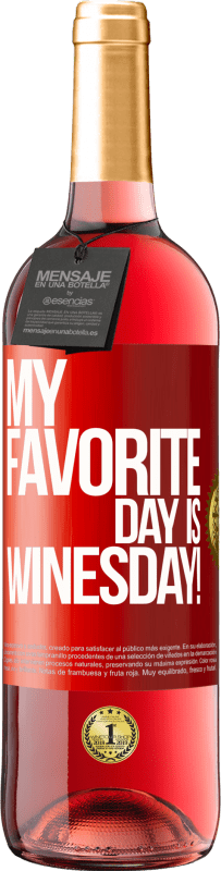 29,95 € Envío gratis | Vino Rosado Edición ROSÉ My favorite day is winesday! Etiqueta Roja. Etiqueta personalizable Vino joven Cosecha 2024 Tempranillo