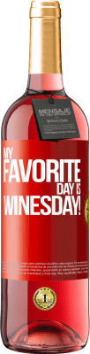 29,95 € Kostenloser Versand | Roséwein ROSÉ Ausgabe My favorite day is winesday! Rote Markierung. Anpassbares Etikett Junger Wein Ernte 2023 Tempranillo