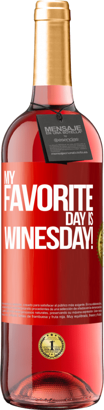 29,95 € Kostenloser Versand | Roséwein ROSÉ Ausgabe My favorite day is winesday! Rote Markierung. Anpassbares Etikett Junger Wein Ernte 2024 Tempranillo