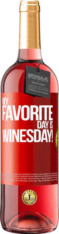 29,95 € Spedizione Gratuita | Vino rosato Edizione ROSÉ My favorite day is winesday! Etichetta Rossa. Etichetta personalizzabile Vino giovane Raccogliere 2024 Tempranillo