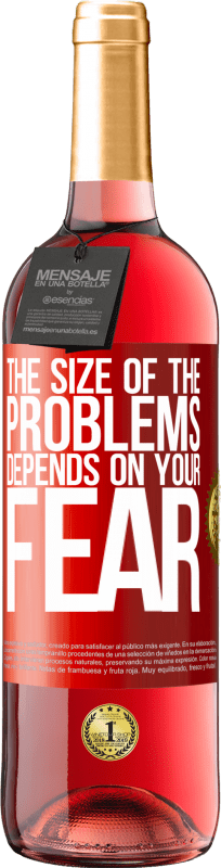 29,95 € Free Shipping | Rosé Wine ROSÉ Edition The size of the problems depends on your fear Red Label. Customizable label Young wine Harvest 2025 Tempranillo