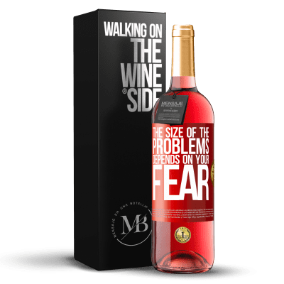 «The size of the problems depends on your fear» ROSÉ Edition