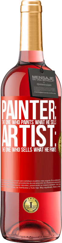 29,95 € Free Shipping | Rosé Wine ROSÉ Edition Painter: the one who paints what he sells. Artist: the one who sells what he paints Red Label. Customizable label Young wine Harvest 2023 Tempranillo