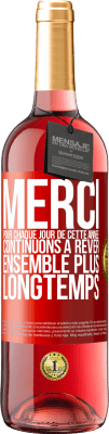 29,95 € Envoi gratuit | Vin rosé Édition ROSÉ Merci pour chaque jour de cette année. Continuons à rêver ensemble plus longtemps Étiquette Rouge. Étiquette personnalisable Vin jeune Récolte 2025 Tempranillo