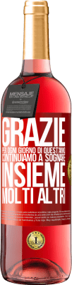 29,95 € Spedizione Gratuita | Vino rosato Edizione ROSÉ Grazie per ogni giorno di quest'anno. Continuiamo a sognare insieme molti altri Etichetta Rossa. Etichetta personalizzabile Vino giovane Raccogliere 2023 Tempranillo