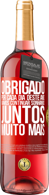 29,95 € Envio grátis | Vinho rosé Edição ROSÉ Obrigado por cada dia deste ano. Vamos continuar sonhando juntos muito mais Etiqueta Vermelha. Etiqueta personalizável Vinho jovem Colheita 2024 Tempranillo