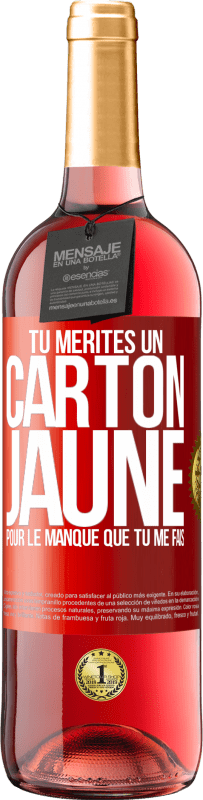 29,95 € Envoi gratuit | Vin rosé Édition ROSÉ Tu mérites un carton jaune pour le manque que tu me fais Étiquette Rouge. Étiquette personnalisable Vin jeune Récolte 2024 Tempranillo