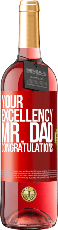 29,95 € Free Shipping | Rosé Wine ROSÉ Edition Your Excellency Mr. Dad. Congratulations Red Label. Customizable label Young wine Harvest 2023 Tempranillo
