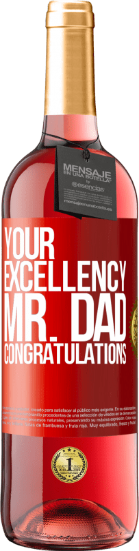 29,95 € Free Shipping | Rosé Wine ROSÉ Edition Your Excellency Mr. Dad. Congratulations Red Label. Customizable label Young wine Harvest 2024 Tempranillo