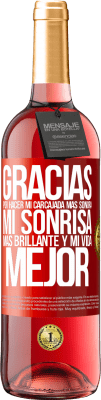 29,95 € Envío gratis | Vino Rosado Edición ROSÉ Gracias por hacer mi carcajada más sonora, mi sonrisa más brillante y mi vida mejor Etiqueta Roja. Etiqueta personalizable Vino joven Cosecha 2024 Tempranillo