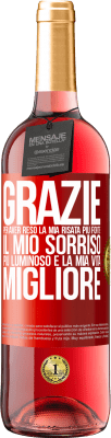 29,95 € Spedizione Gratuita | Vino rosato Edizione ROSÉ Grazie per aver reso la mia risata più forte, il mio sorriso più luminoso e la mia vita migliore Etichetta Rossa. Etichetta personalizzabile Vino giovane Raccogliere 2024 Tempranillo