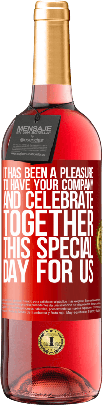 29,95 € 免费送货 | 桃红葡萄酒 ROSÉ版 很高兴有您的公司与我们一起庆祝这一特殊的日子 红色标签. 可自定义的标签 青年酒 收成 2023 Tempranillo
