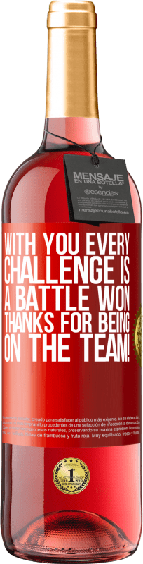 29,95 € Free Shipping | Rosé Wine ROSÉ Edition With you every challenge is a battle won. Thanks for being on the team! Red Label. Customizable label Young wine Harvest 2023 Tempranillo