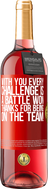 29,95 € Free Shipping | Rosé Wine ROSÉ Edition With you every challenge is a battle won. Thanks for being on the team! Red Label. Customizable label Young wine Harvest 2024 Tempranillo