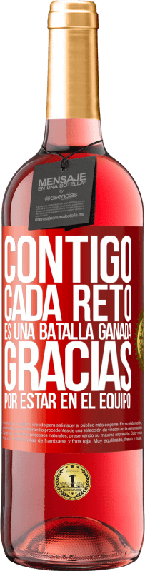 29,95 € Envío gratis | Vino Rosado Edición ROSÉ Contigo cada reto es una batalla ganada. Gracias por estar en el equipo! Etiqueta Roja. Etiqueta personalizable Vino joven Cosecha 2024 Tempranillo