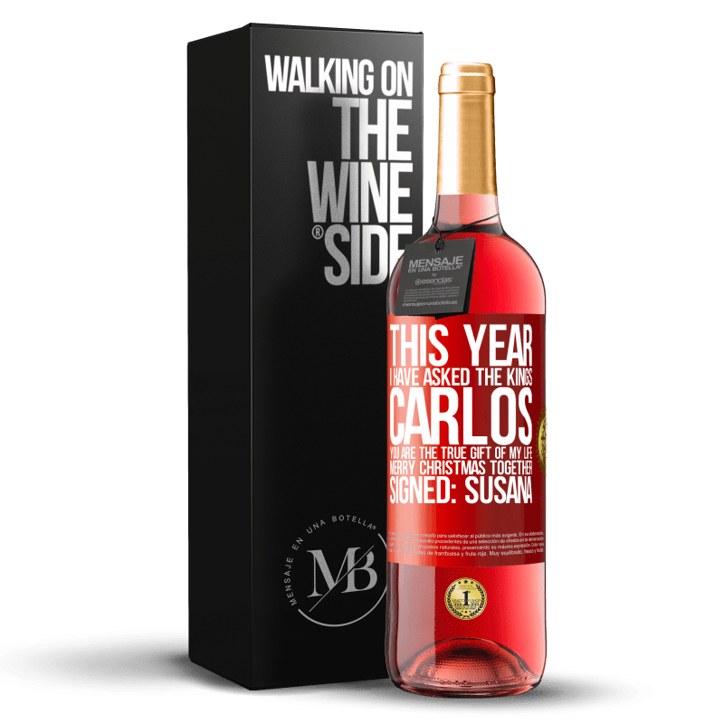29,95 € Free Shipping | Rosé Wine ROSÉ Edition This year I have asked the kings. Carlos, you are the true gift of my life. Merry Christmas together. Signed: Susana Red Label. Customizable label Young wine Harvest 2022 Tempranillo