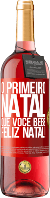 29,95 € Envio grátis | Vinho rosé Edição ROSÉ O primeiro Natal que você bebe. Feliz Natal! Etiqueta Vermelha. Etiqueta personalizável Vinho jovem Colheita 2023 Tempranillo