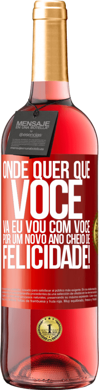 29,95 € Envio grátis | Vinho rosé Edição ROSÉ Onde quer que você vá, eu vou com você. Por um novo ano cheio de felicidade! Etiqueta Vermelha. Etiqueta personalizável Vinho jovem Colheita 2024 Tempranillo