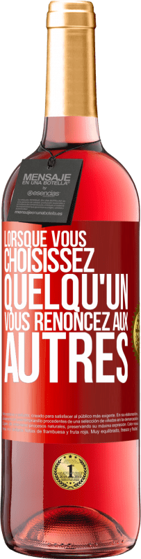 29,95 € Envoi gratuit | Vin rosé Édition ROSÉ Lorsque vous choisissez quelqu'un vous renoncez aux autres Étiquette Rouge. Étiquette personnalisable Vin jeune Récolte 2024 Tempranillo