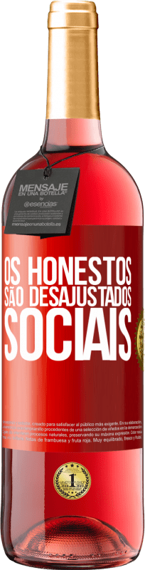 29,95 € Envio grátis | Vinho rosé Edição ROSÉ Os honestos são desajustados sociais Etiqueta Vermelha. Etiqueta personalizável Vinho jovem Colheita 2025 Tempranillo