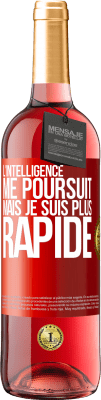 29,95 € Envoi gratuit | Vin rosé Édition ROSÉ L'intelligence me poursuit, mais je suis plus rapide Étiquette Rouge. Étiquette personnalisable Vin jeune Récolte 2025 Tempranillo