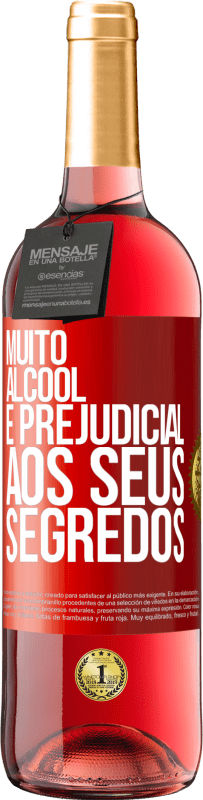 29,95 € Envio grátis | Vinho rosé Edição ROSÉ Muito álcool é prejudicial aos seus segredos Etiqueta Vermelha. Etiqueta personalizável Vinho jovem Colheita 2023 Tempranillo