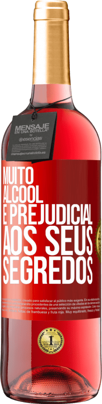 29,95 € Envio grátis | Vinho rosé Edição ROSÉ Muito álcool é prejudicial aos seus segredos Etiqueta Vermelha. Etiqueta personalizável Vinho jovem Colheita 2024 Tempranillo