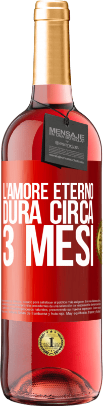 29,95 € Spedizione Gratuita | Vino rosato Edizione ROSÉ L'amore eterno dura circa 3 mesi Etichetta Rossa. Etichetta personalizzabile Vino giovane Raccogliere 2024 Tempranillo