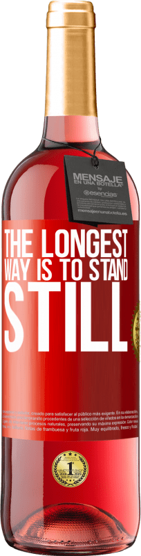 29,95 € Free Shipping | Rosé Wine ROSÉ Edition The longest way is to stand still Red Label. Customizable label Young wine Harvest 2024 Tempranillo