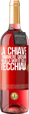 29,95 € Spedizione Gratuita | Vino rosato Edizione ROSÉ La chiave è rimanere giovani fino alla morte della vecchiaia Etichetta Rossa. Etichetta personalizzabile Vino giovane Raccogliere 2024 Tempranillo