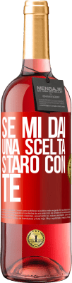 29,95 € Spedizione Gratuita | Vino rosato Edizione ROSÉ Se mi dai una scelta, starò con te Etichetta Rossa. Etichetta personalizzabile Vino giovane Raccogliere 2023 Tempranillo