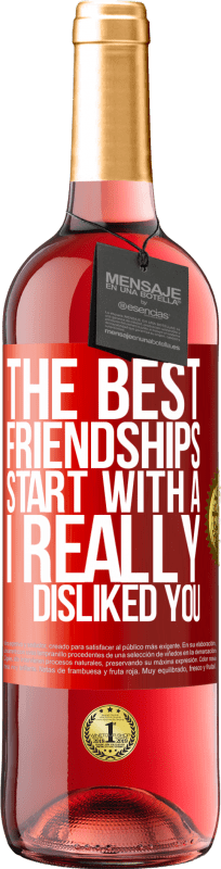 29,95 € 免费送货 | 桃红葡萄酒 ROSÉ版 最好的友谊始于“我真的不喜欢你” 红色标签. 可自定义的标签 青年酒 收成 2023 Tempranillo