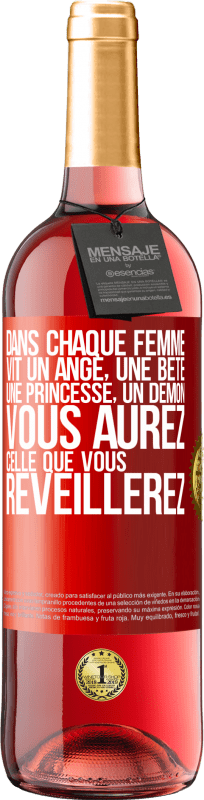 29,95 € Envoi gratuit | Vin rosé Édition ROSÉ Dans chaque femme vit un ange, une bête ,une princesse, un démon. Vous aurez celle que vous réveillerez. Étiquette Rouge. Étiquette personnalisable Vin jeune Récolte 2024 Tempranillo