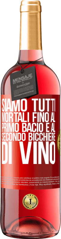 29,95 € Spedizione Gratuita | Vino rosato Edizione ROSÉ Siamo tutti mortali fino al primo bacio e al secondo bicchiere di vino Etichetta Rossa. Etichetta personalizzabile Vino giovane Raccogliere 2024 Tempranillo