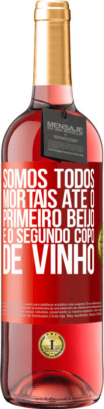 29,95 € Envio grátis | Vinho rosé Edição ROSÉ Somos todos mortais até o primeiro beijo e o segundo copo de vinho Etiqueta Vermelha. Etiqueta personalizável Vinho jovem Colheita 2024 Tempranillo