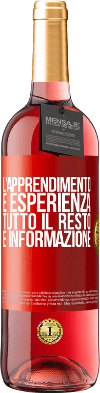 29,95 € Spedizione Gratuita | Vino rosato Edizione ROSÉ L'apprendimento è esperienza. Tutto il resto è informazione Etichetta Rossa. Etichetta personalizzabile Vino giovane Raccogliere 2024 Tempranillo