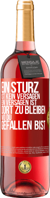 29,95 € Kostenloser Versand | Roséwein ROSÉ Ausgabe Ein Sturz ist kein Versagen. Ein Versagen ist, dort zu bleiben, wo du gefallen bist Rote Markierung. Anpassbares Etikett Junger Wein Ernte 2024 Tempranillo