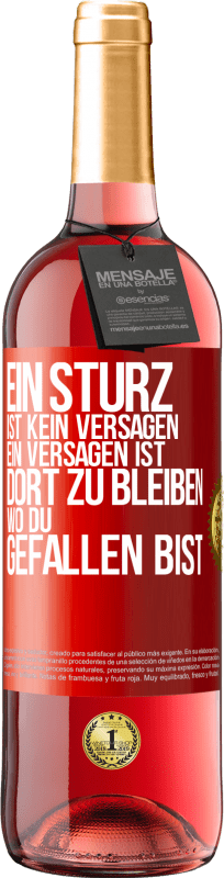 29,95 € Kostenloser Versand | Roséwein ROSÉ Ausgabe Ein Sturz ist kein Versagen. Ein Versagen ist, dort zu bleiben, wo du gefallen bist Rote Markierung. Anpassbares Etikett Junger Wein Ernte 2024 Tempranillo