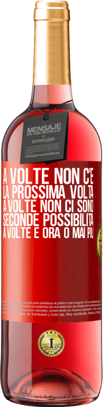 29,95 € Spedizione Gratuita | Vino rosato Edizione ROSÉ A volte non c'è la prossima volta. A volte non ci sono seconde possibilità. A volte è ora o mai più Etichetta Rossa. Etichetta personalizzabile Vino giovane Raccogliere 2023 Tempranillo