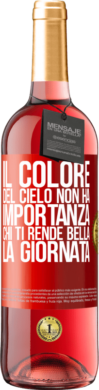 29,95 € Spedizione Gratuita | Vino rosato Edizione ROSÉ Il colore del cielo non ha importanza. Chi ti rende bella la giornata Etichetta Rossa. Etichetta personalizzabile Vino giovane Raccogliere 2024 Tempranillo