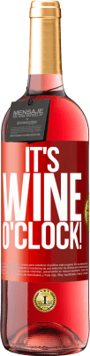 29,95 € 送料無料 | ロゼワイン ROSÉエディション It's wine o'clock! 赤いタグ. カスタマイズ可能なラベル 若いワイン 収穫 2023 Tempranillo
