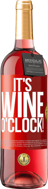 29,95 € Envío gratis | Vino Rosado Edición ROSÉ It's wine o'clock! Etiqueta Roja. Etiqueta personalizable Vino joven Cosecha 2023 Tempranillo